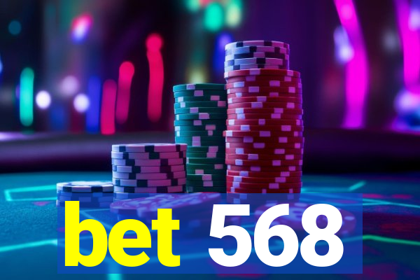 bet 568